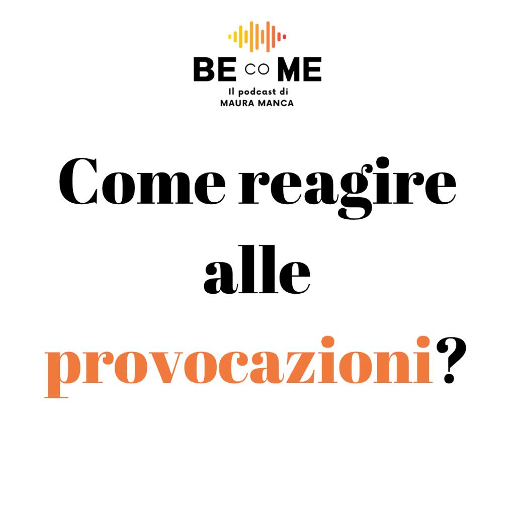 Come reagire alle provocazioni?